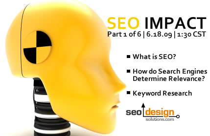 seo-impact-1-of-6 Join the SEO Impact Webinar on 6.18.09 at 1:30 CST