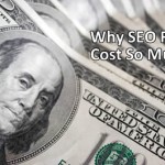 SEO Pricing: Why Do SEO Rates Cost So Much?